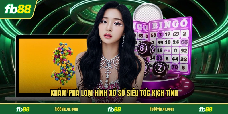 Xổ Số Siêu Tốc - Sảnh Cược Đỉnh Cao Cho Thành Viên Khám phá loại hình xổ số siêu tốc kịch tính