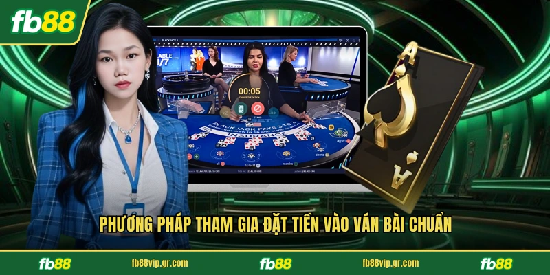 Baccarat Online FB88 - Sân Chơi Bài Quốc Tế Uy Tín Nhất Phương pháp tham gia đặt tiền vào ván bài chuẩn
