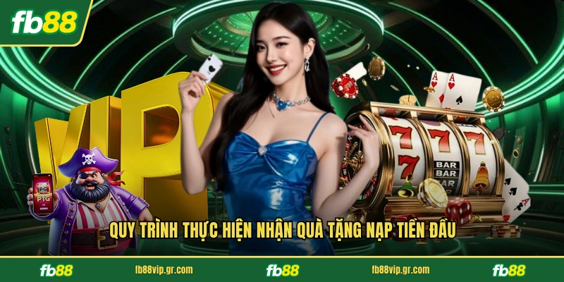 Thưởng Nạp Đầu 200% - Cơ Hội Tăng Vốn Nhanh Tại Nhà Cái Quy trình thực hiện nhận quà tặng nạp tiền đầu