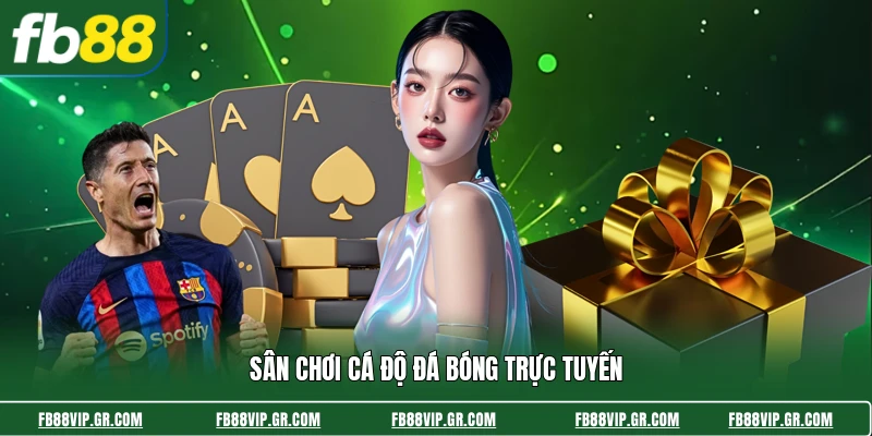FB88 Sân chơi cá độ đá bóng trực tuyến